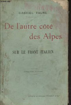 De l'autre côté des Alpes - Sur le front italien - 5e édition. Faure Gabriel