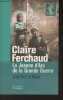 Claire Ferchaud, La Jeanne d'Arc de la Grande Guerre. Le Naour Jean-Yves