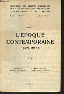 "Tome V : L'époque contemporaine (1871-1945) - ""Recueils de textes d'histoire pour l'enseignement secondaire"""
