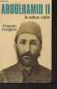 Abd&uuml;lhamid II, le sultan calife. Georgeon Fran&ccedil;ois