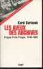 "Les aveux des archives - Prague-Paris-Prague, 1948-1968 - ""Archives du communisme""". Bartosek Karel