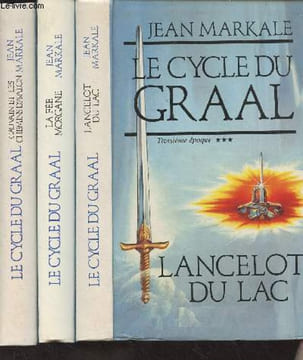 Le cycle du Graal - 3 volumes - Troisième époque : Lancelot du lac - Quatrième époque : La fée Morgane - Cinquième époque : Gauvain et les chemins ...