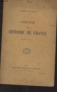 Esquisse d'une histoire de France (Nouvelle édition )