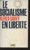 "Le socialisme en liberté - Collection du ""Défi""". Sauvy Alfred