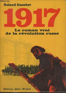 1917, le roman vrai de la révolution russe