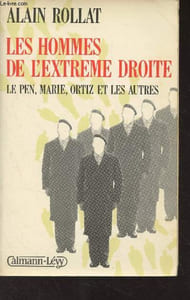Les hommes de l'extrême droite (Le Pen, Marie, Ortiz et les autres)