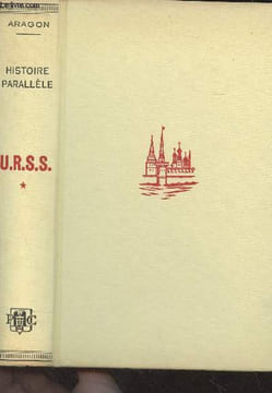 Histoire parallèle - Tome I - Histoire de l'URSS de 1917 à 1960. Maurois André/Aragon