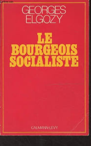 Le bourgeois socialiste ou pour un post-libéralisme