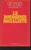 Le bourgeois socialiste ou pour un post-libéralisme. Elgozy Georges
