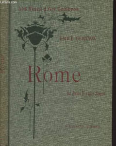 "Rome, de l'avènement de Jules II à nos jours - ""Les villes d'art célèbres"""