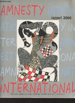 Amnesty International, rapport 2000 (Supplément à la Chronique d'Amnesty International n°163 du mois de juin). Collectif