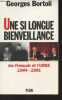 Une si longue bienveillance - Les français et l'URSS, 1944-1991. Bortoli Georges