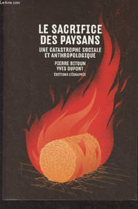 "Le sacrifice des paysans, une catastrophe sociale et anthropologique - ""Pour en finir avec"""