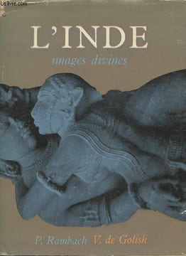 L'Inde, images divines (Neuf siècles d'art hindou méconnu Ve-XIIIe siècles). Rambach Pierre/de Golish Vitold