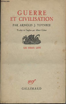 "Guerre et civilisation - ""Les essais"" LXVI". Toynbee Arnold J.
