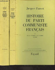 "Histoire du parti communiste français - EN 2 tomes - 1. De la guerre à la guerre (1917-1939) - II. Vingt-cinq ans de drames (1939-1965) - ""Les grandes études contemporains"""