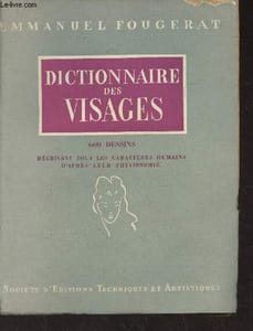 Dictionnaire des visages - 600 dessins décrivant tous les caractères humains d'après leur physionomie