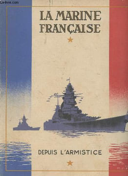 La Marine Française depuis l'Armistice. Amiraute française