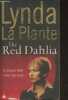 The Red Dahlia. La Plante Lynda