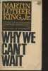 Why We Can't Wait. Luther King Martin, Jr.
