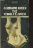 The Female Eunuch. Greer Germaine