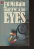 Eighty Million Eyes, An 87th Precinct mystery novel. McBain Ed