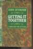 Getting It Together, A Guide for New Settlers. Seymour John