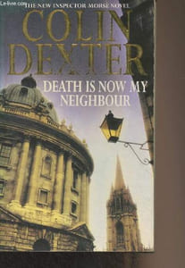 Death is Now my Neighbour