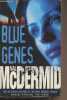 Blue Genes. McDermid Val