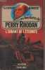 Les aventures de Perry Rhodan - 34 - L'errant de l'éternité. Scheer K.-H./Darlton Clark