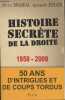 Histoire secrète de la droite (1958-2008). Branca Eric/Folch Arnaud