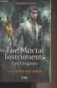 The Mortal Instruments, les Origines - Livre 2 : Le Prince mécanique. Clare Cassandra