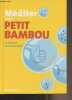 Méditer avec petit bambou. Collectif