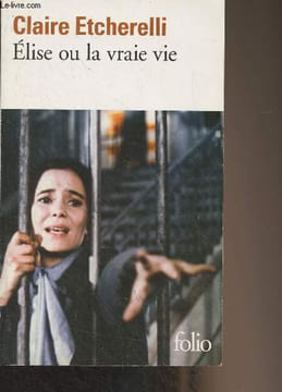 "Elise ou la vraie vie - ""Folio"" n°939". Etcherelli Claire