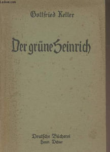 "Der grüne Heinrich (Jungendiylle) - ""Deutsche Bücherei"""