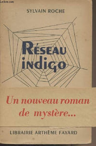 Réseau indigo - La guerre secrète