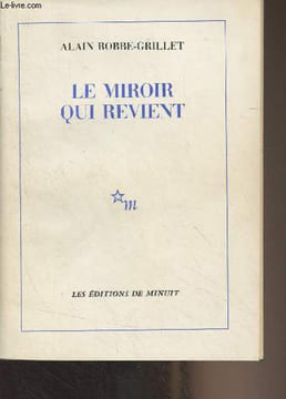 Le miroir qui revient. Robbe-Grillet Alain