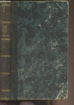 Vie du B. Pierre Fourier, curé de Mattaincourt, instituteur de la congrégation de Notre-Dame, réformateur et général de la congrégation de ...