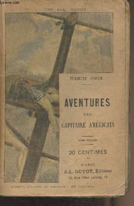"Aventures d'un capitaine américain - Tome second - Collection ""A.-L. Guyot"" n°226"