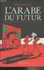 L'Arabe du futur - Une jeunesse au Moyen-Orient (1978-1984) - T1. Sattouf Riad