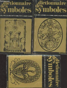 Dictionnaire des symboles (Mythes, rêves, coutumes, gestes, formes, figures, couleurs, nombres) - 3 tomes - A à Che - Che à G - H à Pie