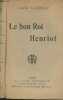 "Le bon roi Henriot - ""Le livre populaire"" n°70". Launay Louis