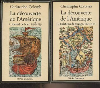 "La découverte de l'Amérique - I. Journal de bord, 1492-1493 - II. Relations de voyage, 1493-1504 - ""FM"""