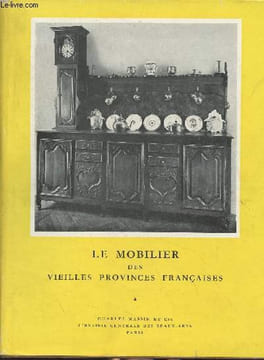 Le mobilier des vieilles provinces françaises. Gauthier J.