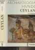 "Ceylan, Sri Lanka - ""Archaeologia Mundi""". Boisselier Jean