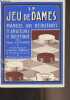 Le jeu de dames, manel pour débutants et amateurs de toute force. Chiland Henri