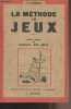 "La méthode des jeux - Sixième volume des manuel des jeux - Collection de la Revue ""Camping""". Loiseau J.