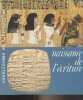 Naissance de l'écriture, cunéiformes et hiéroglyphes - Galeries nationales du Grand Palais, 7 mai - 9 août 1982. Collectif