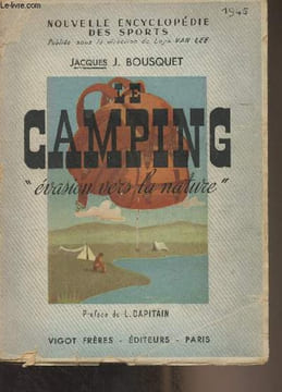 "Le camping ""Evasion vers la nature"" - ""Nouvelle encyclopédie des sports""". Bousquet Jacques J.