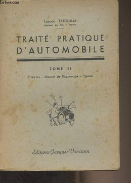 Traité pratique d'automobile - 2 - Entretien, manuel de dépannage, figures. Tabouelle Léonce